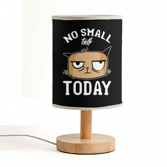 Cat Meme Cat Lover I No Small Talk Today I Funny C Fabric Lamps