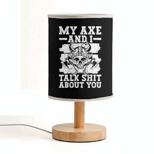 My Axe And I Talk Shit About You - Norse Mythology Fabric Lamps