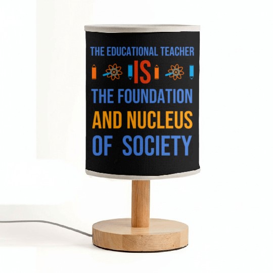 The educational teacher is nucleus of society Fabric Lamps