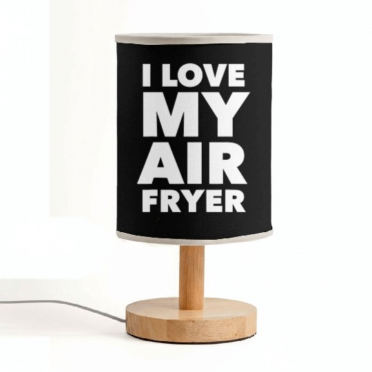 I Love My Air Fryer Cute Cooking Fabric Lamps