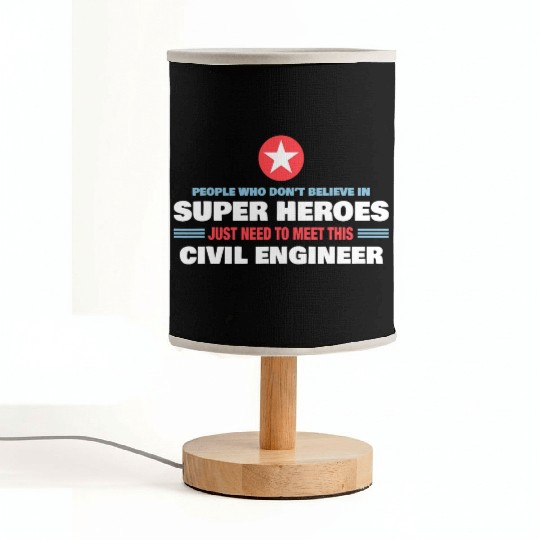 People Who Don t Believe Super Hero Civil Engineer Fabric Lamps