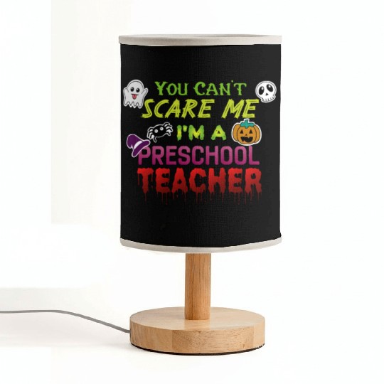 You Can't Scare Me Preschool Teacher Halloween Fabric Lamps