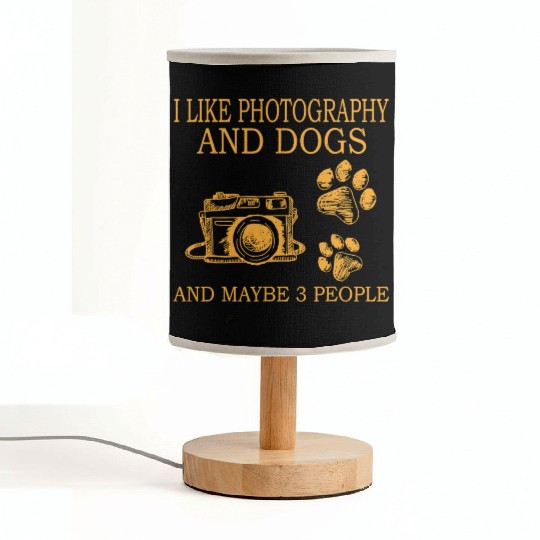 I Like Photography And Dogs And Maybe 3 People Cla Fabric Lamps