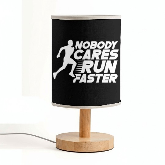 Nobody Cares Run Faster Motivation Sayings Cute Fabric Lamps