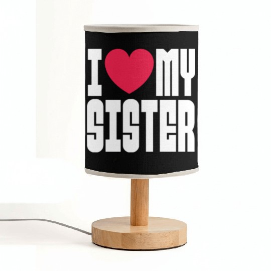 I Love My Sister Fabric Lamps