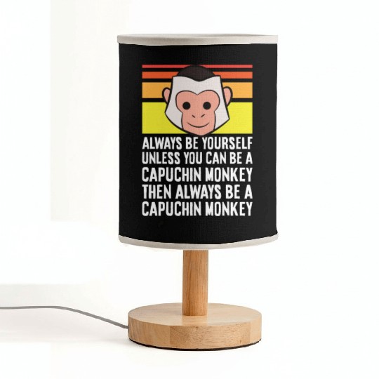 Always Be Yourself Unless You Can Be A Capuchin Fabric Lamps