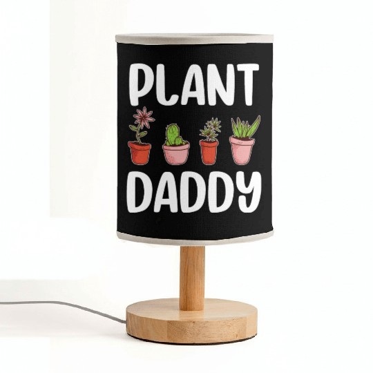 Plant Daddy Gardening Gardener Dad Cool Fathers Fabric Lamps