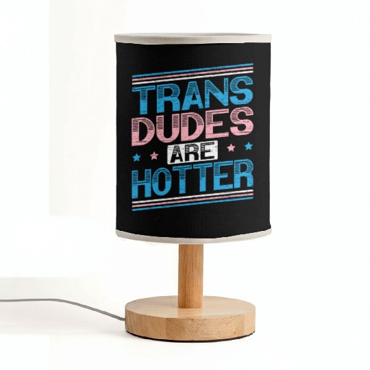 Trans Dudes Are Hotter LGBTQ Pride Transgender Fabric Lamps