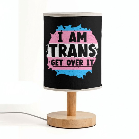 I Am Trans Get Over It LGBTQ Pride Transgender Fabric Lamps