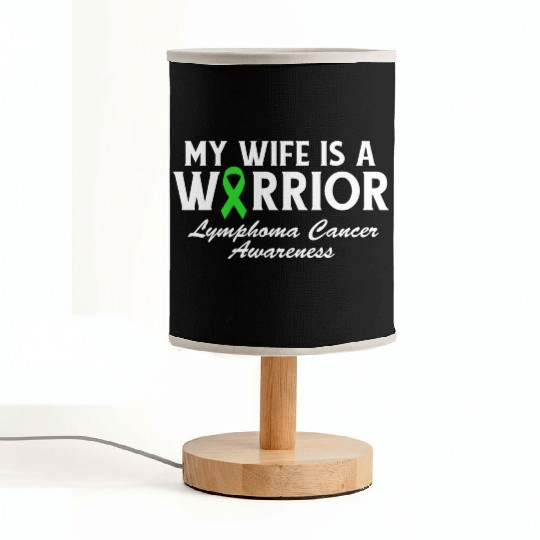 My Wife is a Warrior Green Ribbon Lymphoma Cancer Fabric Lamps