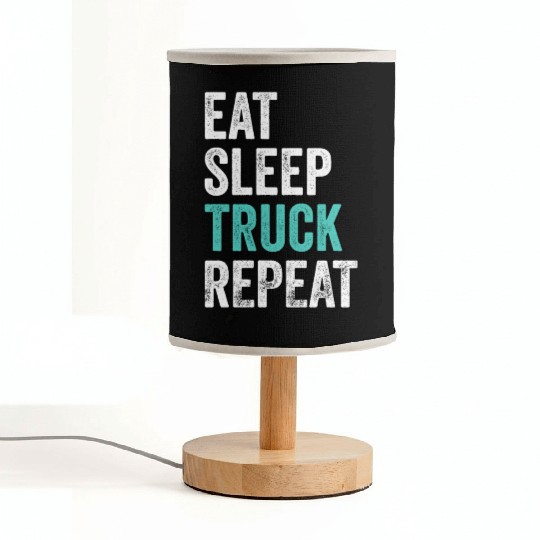 Truckers Eat Sleep Truck Repeat Truck Driver Fabric Lamps