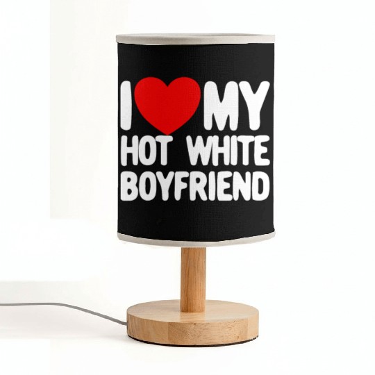I Love My Hot White Boyfriend Red Heartmatching co Fabric Lamps