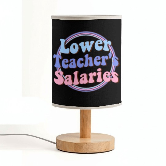 Lower teacher's salaries , teacher's gift Fabric Lamps
