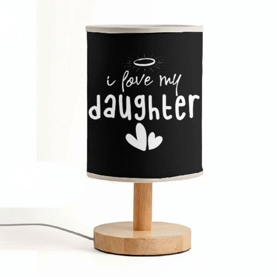 I Love My Daughter Fabric Lamps