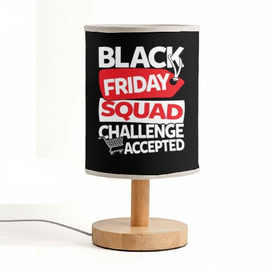 Black Friday Squad Challenge Accepted Fabric Lamps