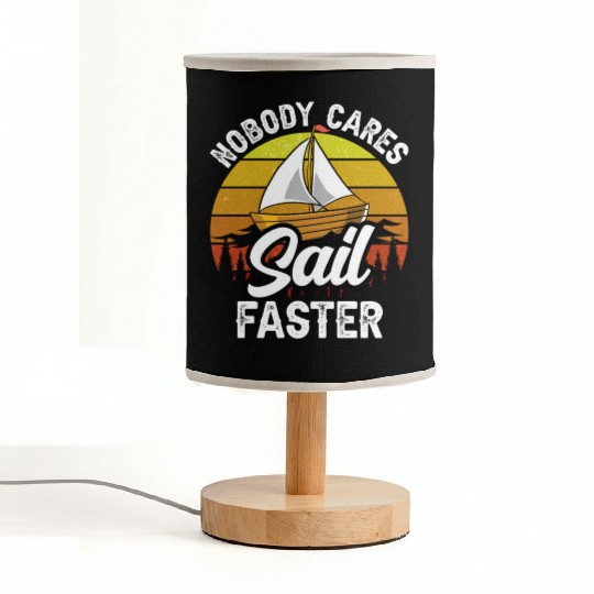 Nobody Cares Sail Faster Cute Motivation Sayings Fabric Lamps