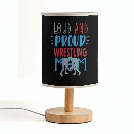 Loud Proud Wrestling Mom Fabric Lamps