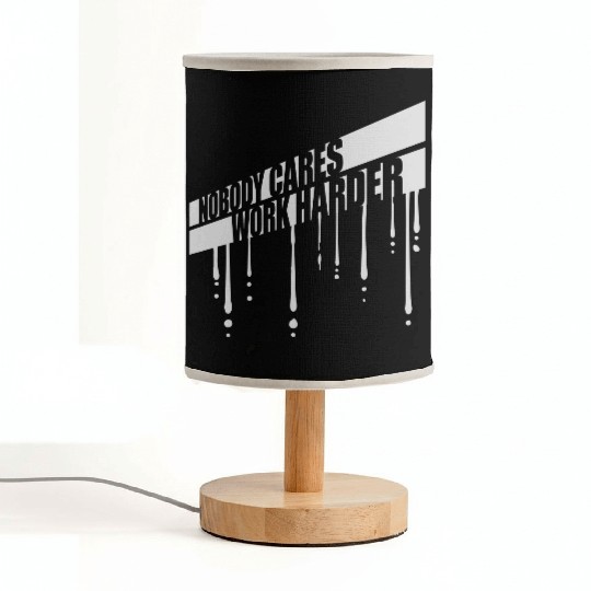 nobody cares work harder Fabric Lamps