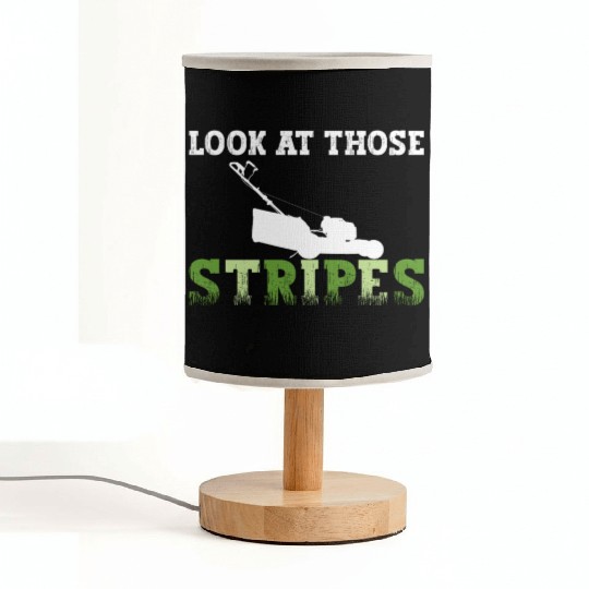 Look At Those Stripes - Lawn Mowing Funny Dad Lawn Fabric Lamps