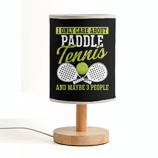 Paddle Tennis Player Match I only care about Fabric Lamps