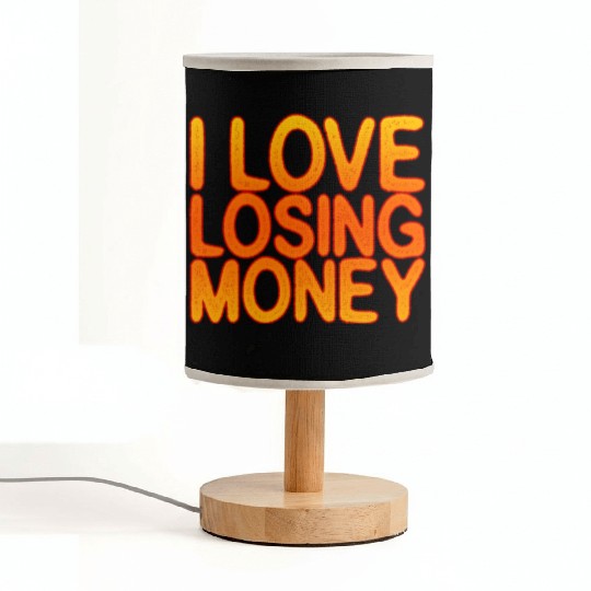 I Love Losing Money Fabric Lamps