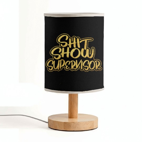 Shit Show Supervisor Funny Mom Boss Manager Fabric Lamps