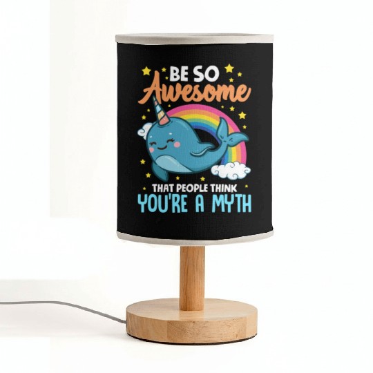 Be So Awesome People Think You're A Myth Narwhal Fabric Lamps