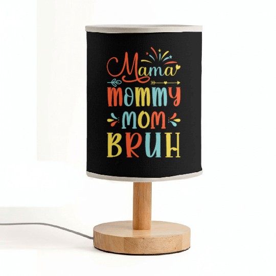 Mama Mommy Mom Bruh Mommy And Me Funny Boy Mom Lif Fabric Lamps
