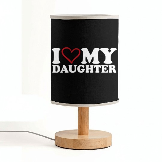 I Love My Daughter Fabric Lamps