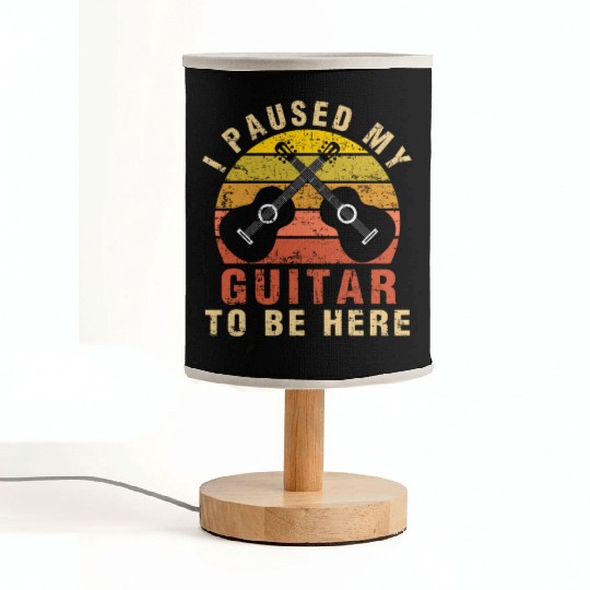 I Paused My Guitar To Be Here Guitar Player Gifts Fabric Lamps