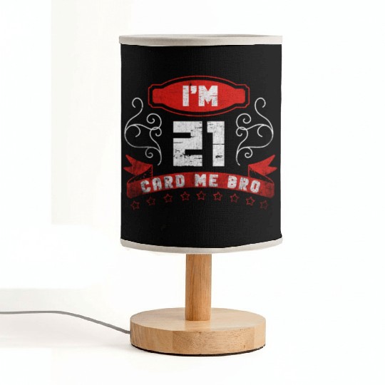 I'm 21 Card Me Bro 21 Years Old 21st Birthday Fabric Lamps