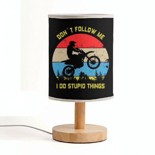 Dont Follow Me I Do Stupid Things I Motorcycle Fabric Lamps