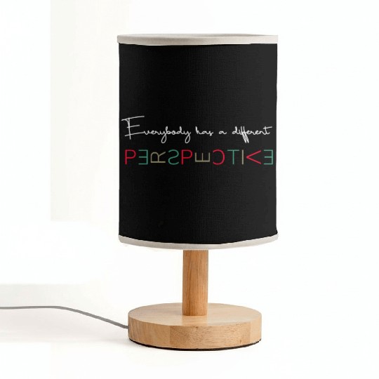 Everybody has a different perspective cool quotes Fabric Lamps