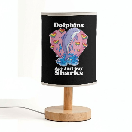 Dolphins are Gay Sharks Funny LGBT Gay Pride Rainb Fabric Lamps