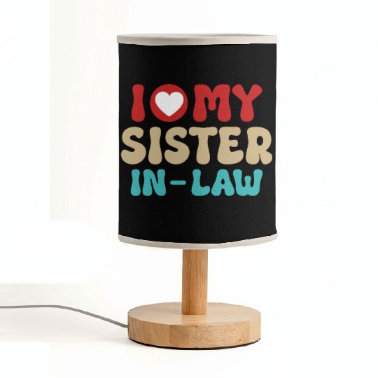 I Love My Sister In Law With Brother In Law Fabric Lamps