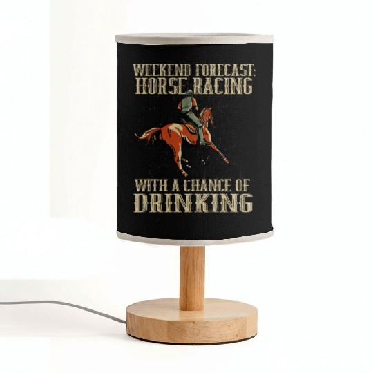 Weekend Forecast Horse Racing Chance of Drinking Fabric Lamps
