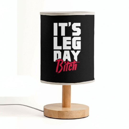 It's Leg Day Bitch, Bodybuilding Fabric Lamps