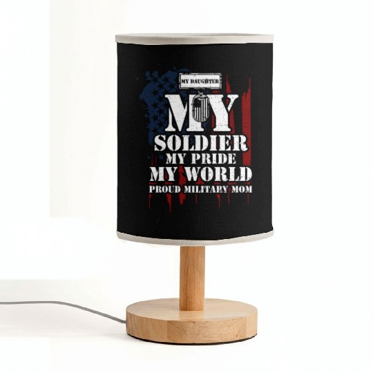 My Daughter My Soldier My Pride... Fabric Lamps