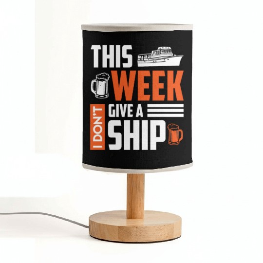 I don't give a ship cruise vacation spring break Fabric Lamps