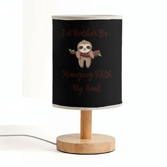 I'd Rather Be Hanging With My Aunt baby sloth Fabric Lamps