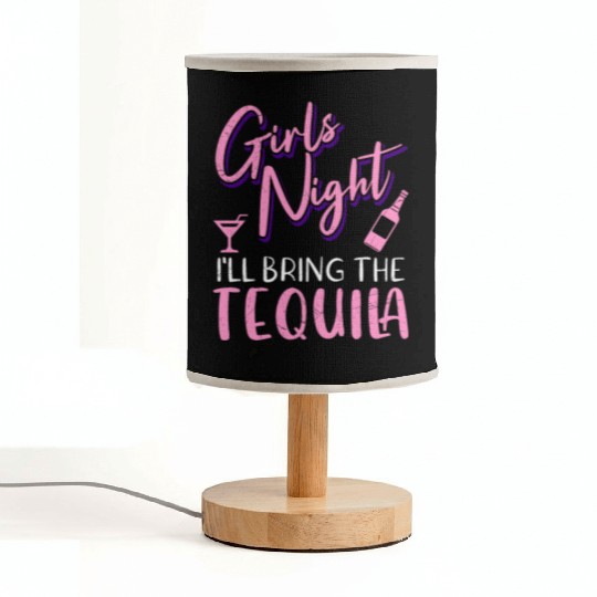 Girls night out I bring the tequila Spring Break Fabric Lamps