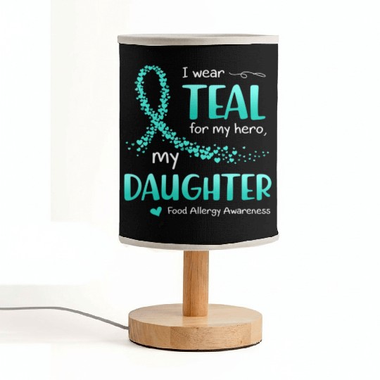 I Wear Teal For Daughter Food Allergy Awareness Fabric Lamps