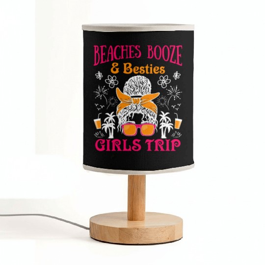 Beaches Booze Besties Girls Trip Spring Break Fabric Lamps
