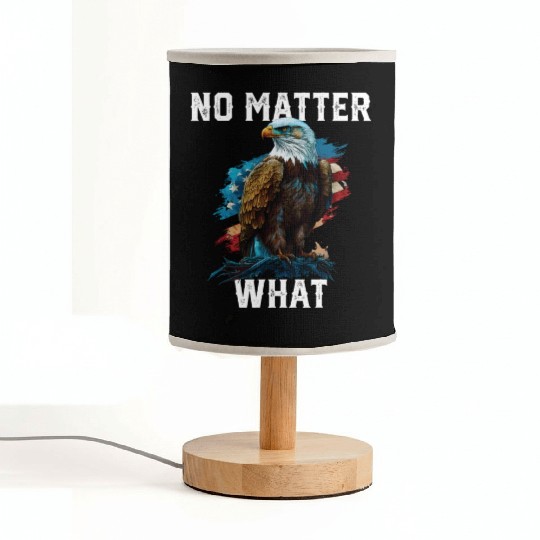 No Matter What American Bald Eagle America 4th Of Fabric Lamps
