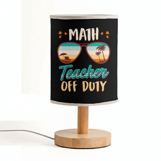 Math teacher off duty school vacation math teacher Fabric Lamps