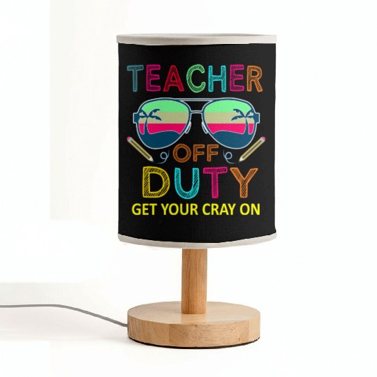 Teacher Last Day Of School Off Duty Summer Fabric Lamps