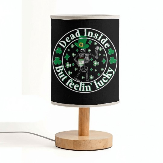 Dead Inside But Feelin Lucky St Patricks Day Fabric Lamps