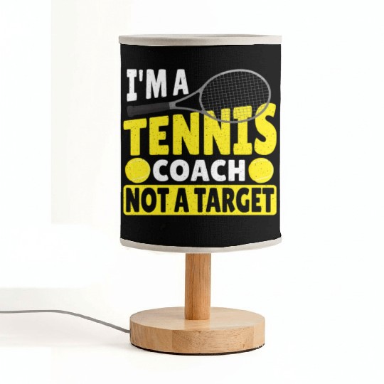 I'm A Tennis Coach Not A Target Tennis Player Fabric Lamps