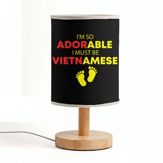 I'm so adorable I must be Vietnamese Funny Vietnam Fabric Lamps