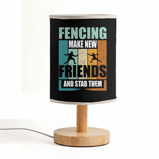 Funny Fencing Make New Friends And Stab Them Fabric Lamps